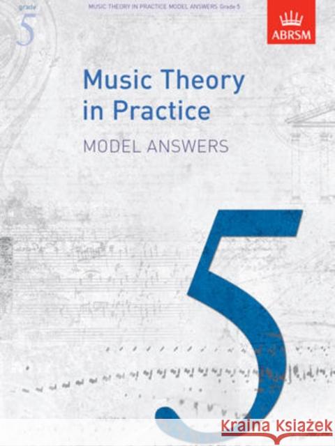 Music Theory in Practice Model Answers, Grade 5   9781848491182 Associated Board of the Royal Schools of Musi