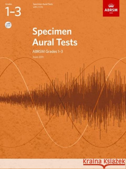 Specimen Aural Tests, Grades 1-3 with 2 CDs: new edition from 2011   9781848492561 0