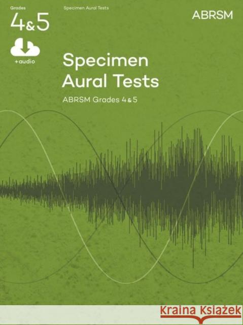 Specimen Aural Tests, Grades 4 & 5 with audio: new edition from 2011  9781848492578 Associated Board of the Royal Schools of Musi