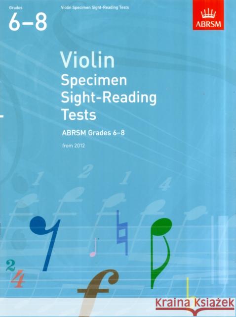 Violin Specimen Sight-Reading Tests, ABRSM Grades 6-8: from 2012  9781848493476 VIOLIN SPECIMEN SIGHT READING