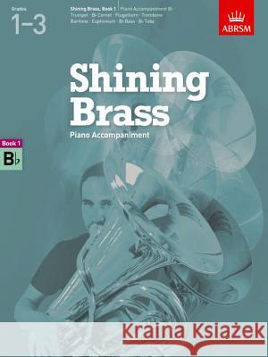 Shining Brass, Book 1, Piano Accompaniment B Flat.   9781848494428 0