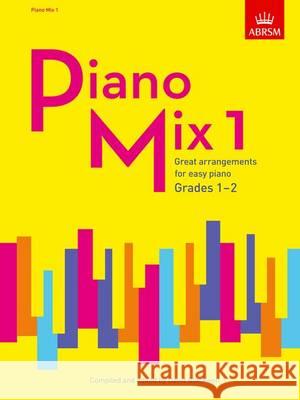 Piano Mix 1: Great arrangements for easy piano  9781848498648 ABRSM Exam Pieces