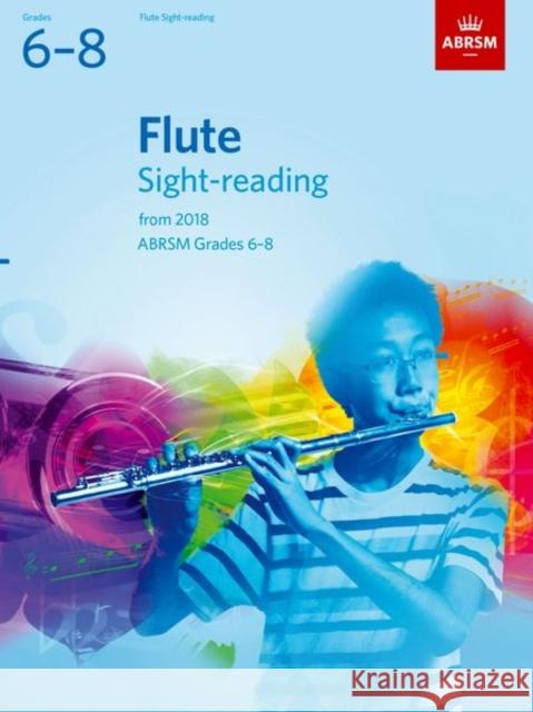 Flute Sight-Reading Tests, ABRSM Grades 6-8: from 2018  9781848499805 Associated Board of the Royal Schools of Musi