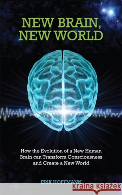 New Brain, New World Hoffman, Erik 9781848508279 0