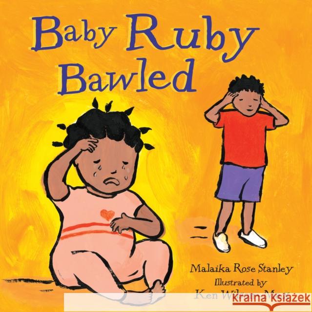 Baby Ruby Bawled Malaika Rose Stanley 9781848530171 RANDOM HOUSE CHILDREN'S BOOKS