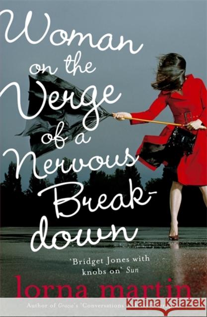 Woman On The Verge Of A Nervous Breakdown Lorna Martin 9781848540118
