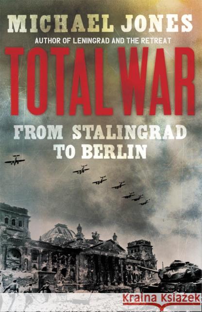 Total War Michael Jones 9781848542310 John Murray Press