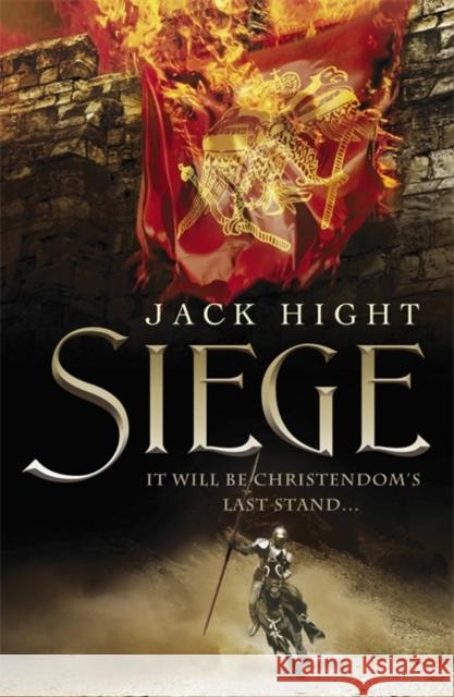Siege Jack Hight 9781848542969 Hodder & Stoughton