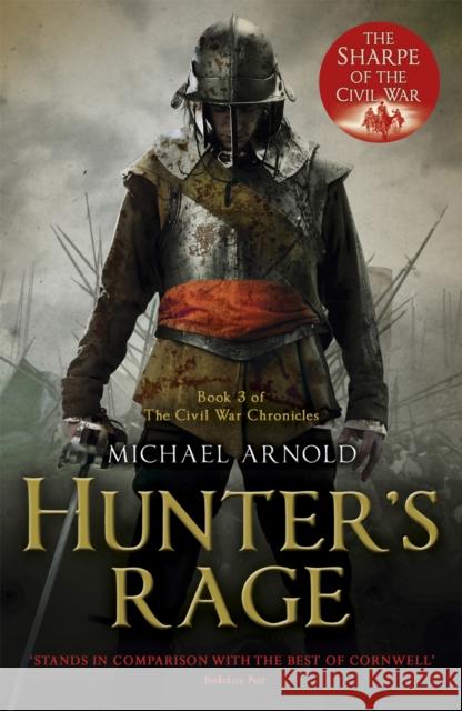 Hunter's Rage: Book 3 of The Civil War Chronicles Michael Arnold 9781848544123