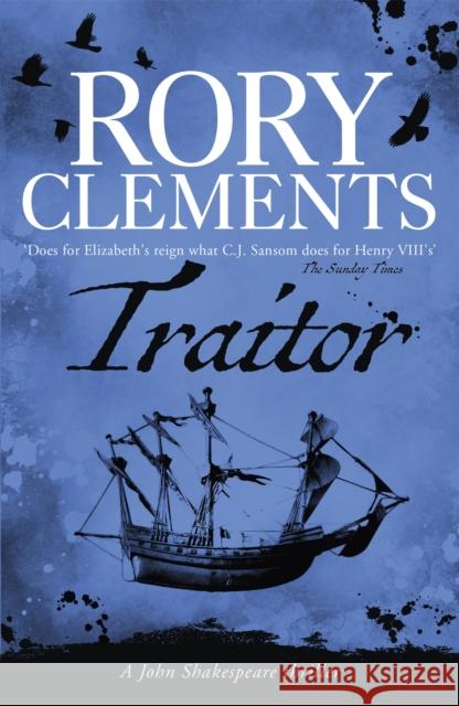 Traitor: John Shakespeare 4 Rory Clements 9781848544321