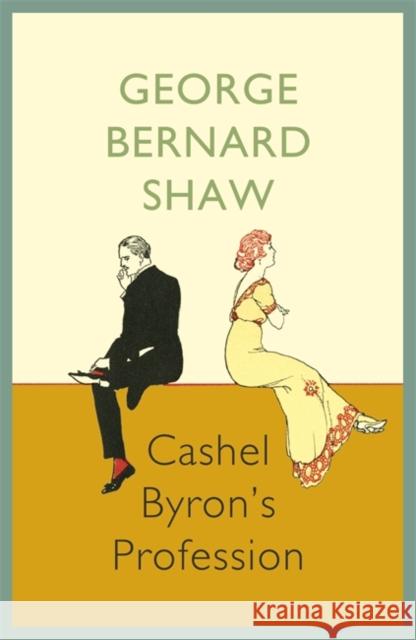 Cashel Byron`s Profession George Bernard Shaw 9781848547476