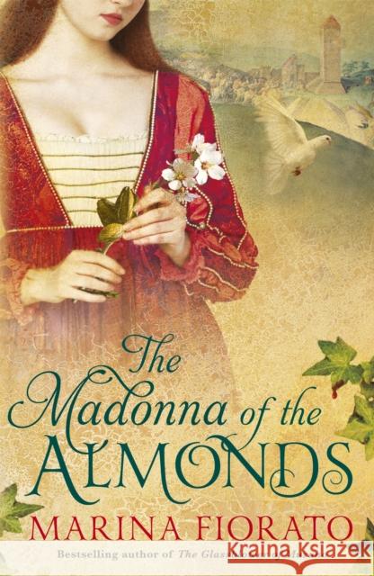 The Madonna of the Almonds Marina Fiorato 9781848547964 Hodder & Stoughton