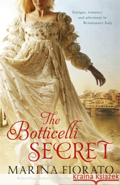 The Botticelli Secret Marina Fiorato 9781848547988