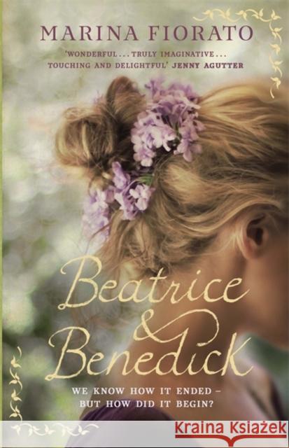 Beatrice and Benedick Marina Fiorato 9781848548039