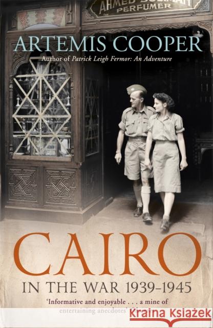 Cairo in the War: 1939-45 Artemis Cooper 9781848548848