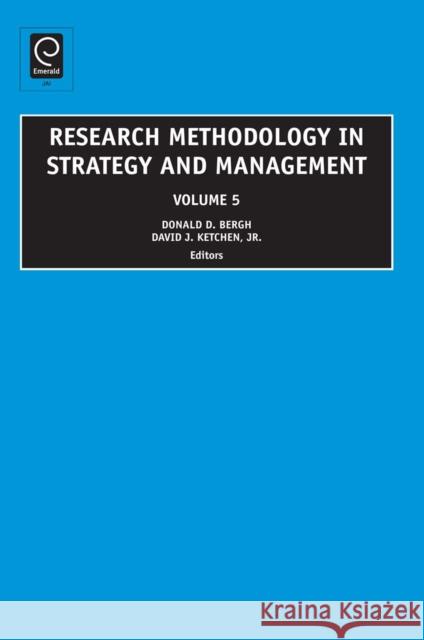 Research Methodology in Strategy and Management Donald D. Bergh, David J. Ketchen, Jr. 9781848551589