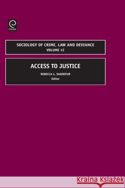 Access to Justice Rebecca Sanderfur 9781848552425 JAI Press(NY)