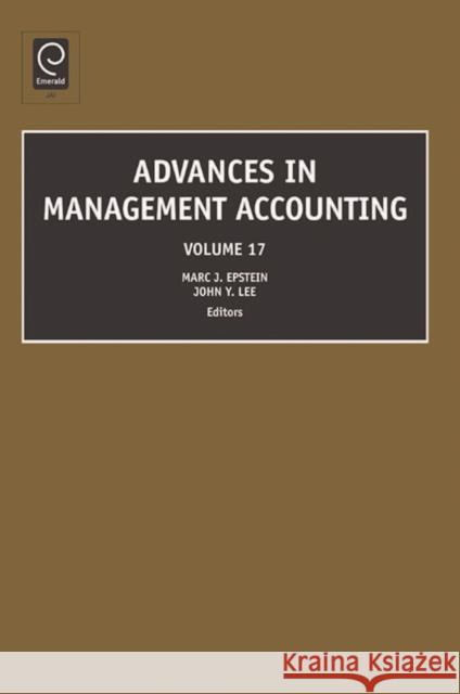 Advances in Management Accounting Marc J. Epstein, John Y. Lee 9781848552661 Emerald Publishing Limited