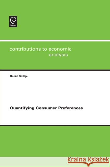 Quantifying Consumer Preferences Daniel Slottje 9781848553125