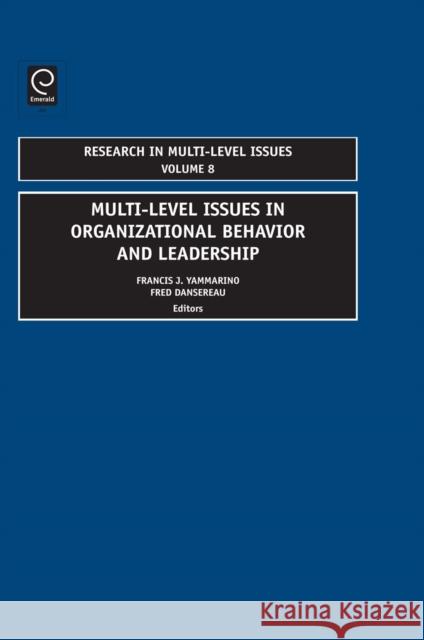 Multi-Level Issues In Organizational Behavior And Leadership Francis J. Yammarino, Fred Dansereau 9781848555020