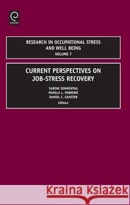 Research in Occupational Stress and Well being Sabine Sonnetag, Pamela L. Perrewé, Daniel C. Ganster 9781848555440 Emerald Publishing Limited