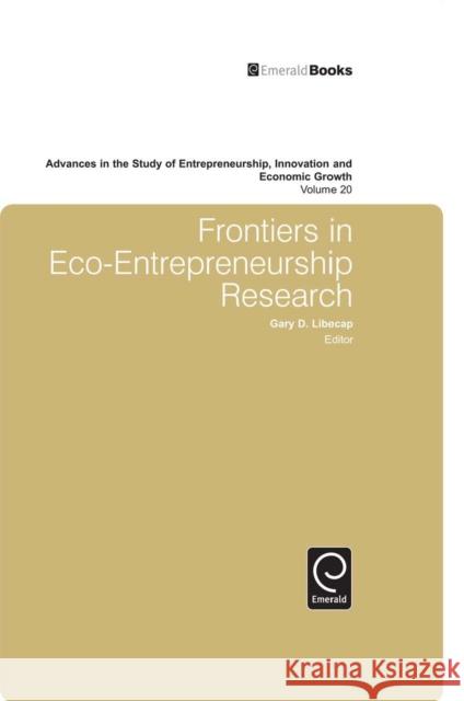 Frontiers in Eco Entrepreneurship Research Gary D. Libecap 9781848559509 Emerald Publishing Limited