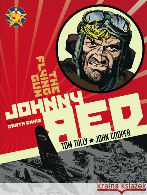 Johnny Red: The Flying Gun: Vol. 4 Tom Tully 9781848564442