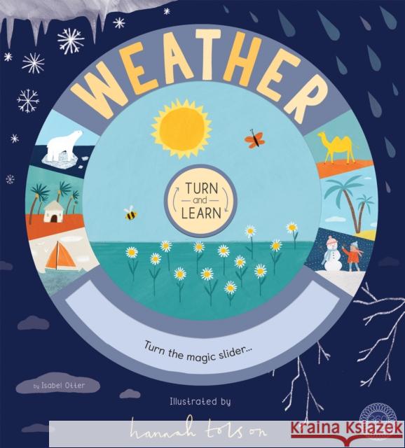 Turn and Learn: Weather Isabel Otter Hannah Tolson  9781848577466 Little Tiger Press Group