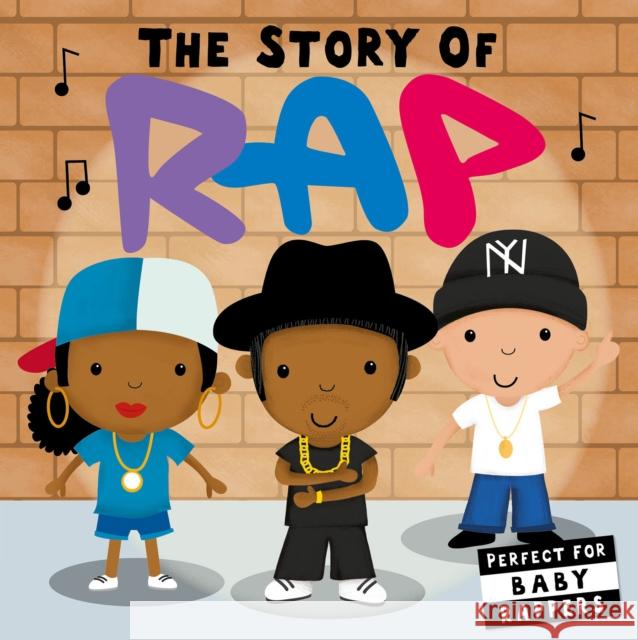 The Story of Rap Lindsey Sagar   9781848578302 Little Tiger Press Group