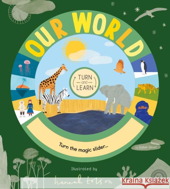 Turn and Learn: Our World Isabel Otter Hannah Tolson  9781848578425