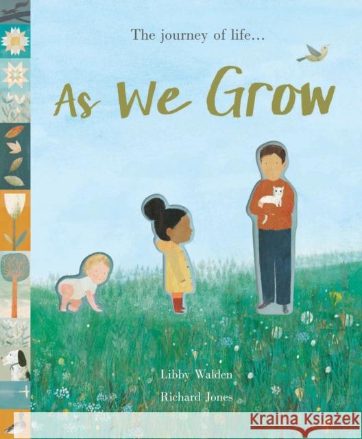 As We Grow: The journey of life... Libby Walden Richard Jones  9781848578555 Little Tiger Press Group