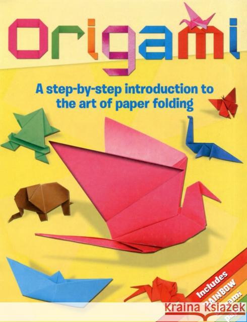 Origami: A Step-by-Step Introduction to the Art of Paper Folding Kespert, Deborah 9781848586505