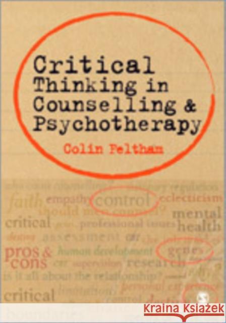 Critical Thinking in Counselling and Psychotherapy Colin Feltham 9781848600188