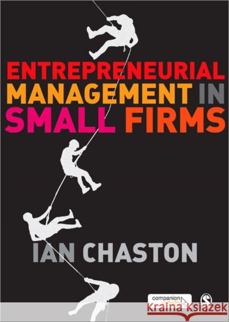 Entrepreneurial Management in Small Firms Ian (Univeristy Of Plymouth) Chaston 9781848600256 SAGE PUBLICATIONS LTD