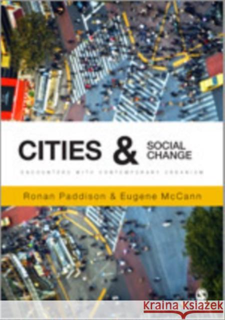 Cities and Social Change: Encounters with Contemporary Urbanism Paddison, Ronan 9781848601093