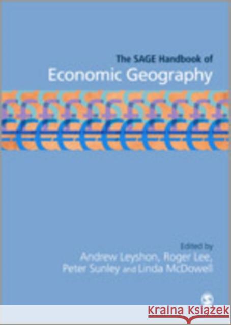 The Sage Handbook of Economic Geography Leyshon, Andrew 9781848601147 Sage Publications (CA)