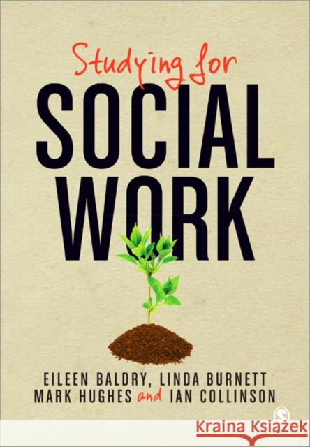 Studying for Social Work Eileen Baldry 9781848601253