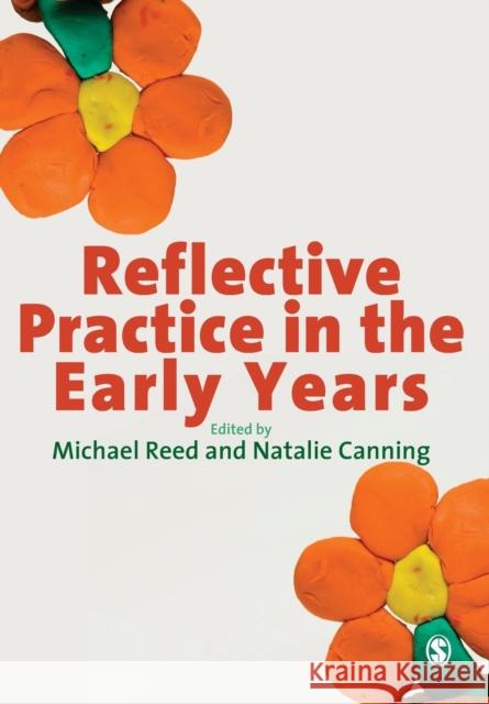 Reflective Practice in the Early Years Mike Reed 9781848601628