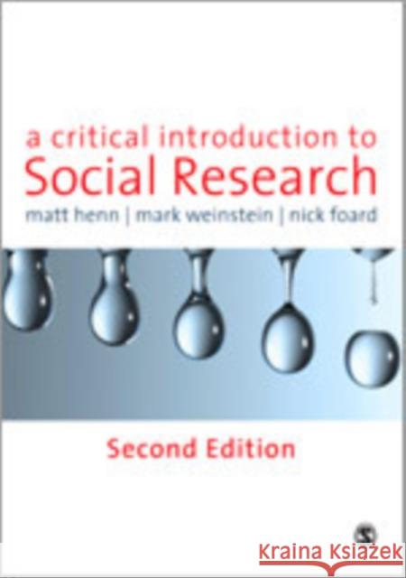 A Critical Introduction to Social Research Matt Henn Mark Weinstein Nick Foard 9781848601789 Sage Publications (CA)
