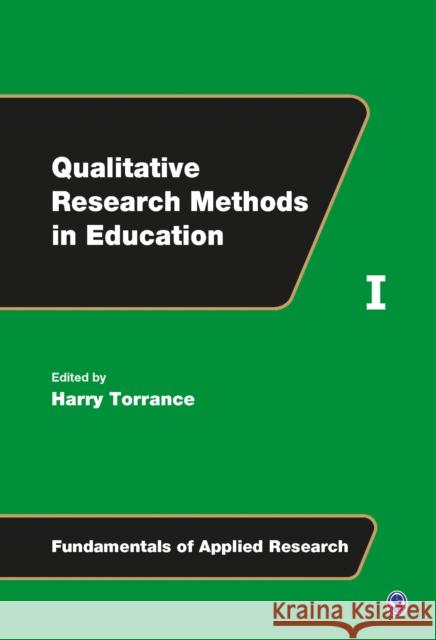 Qualitative Research Methods in Education Harry Torrance 9781848602076 Sage Publications (CA)