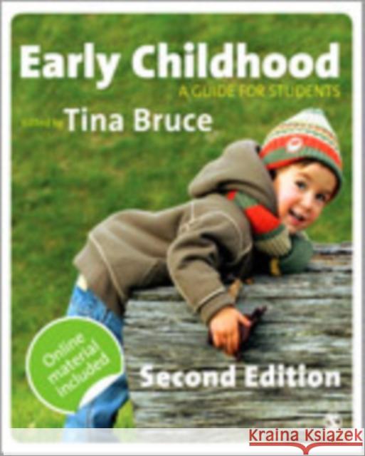 Early Childhood: A Guide for Students Bruce, Tina 9781848602236 Sage Publications (CA)