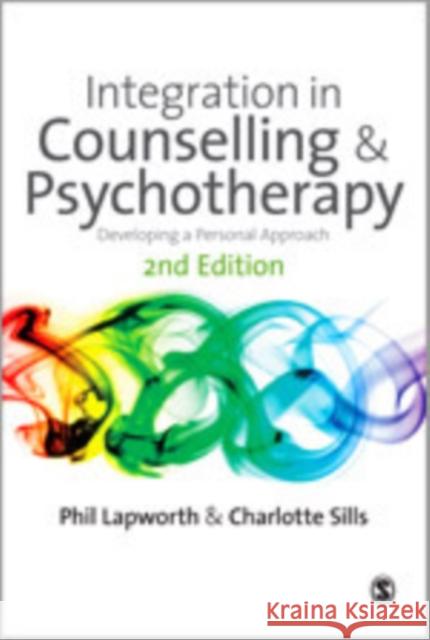Integration in Counselling & Psychotherapy Lapworth, Phil 9781848604438 Sage Publications (CA)
