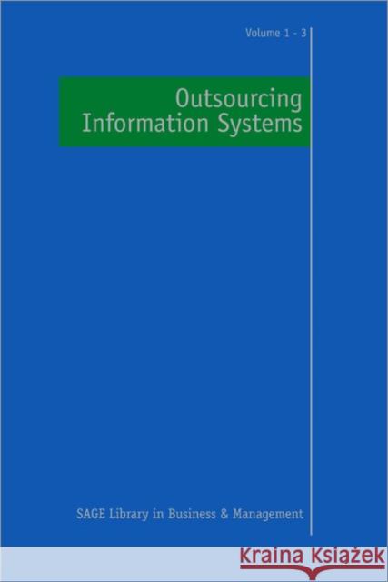 Outsourcing Information Systems 3 Volume Set Willcocks, Leslie 9781848604452 SAGE PUBLICATIONS LTD