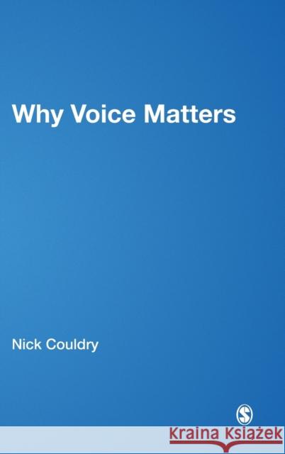 Why Voice Matters Couldry, Nick 9781848606616