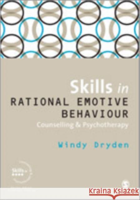 Skills in Rational Emotive Behaviour Counselling & Psychotherapy Windy Dryden 9781848606692