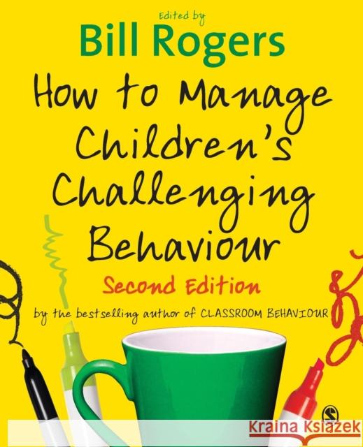 How to Manage Children's Challenging Behaviour  9781848606852 Sage Publications Ltd