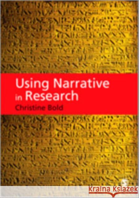 Using Narrative in Research Christine Bold 9781848607187 0