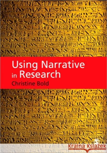 Using Narrative in Research Christine Bold 9781848607194 0