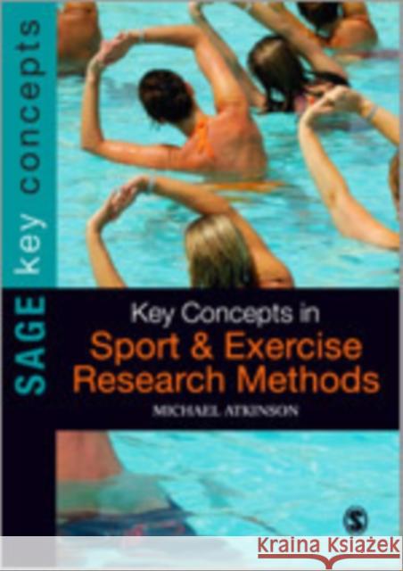 Key Concepts in Sport and Exercise Research Methods Michael Atkinson 9781848607286