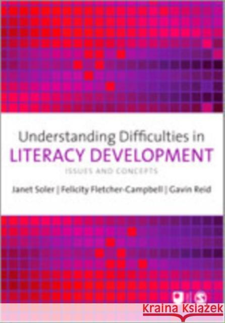 Understanding Difficulties in Literacy Development: Issues and Concepts Soler, Janet M. 9781848607729 Sage Publications (CA)